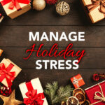 Manage Your Holiday Stress